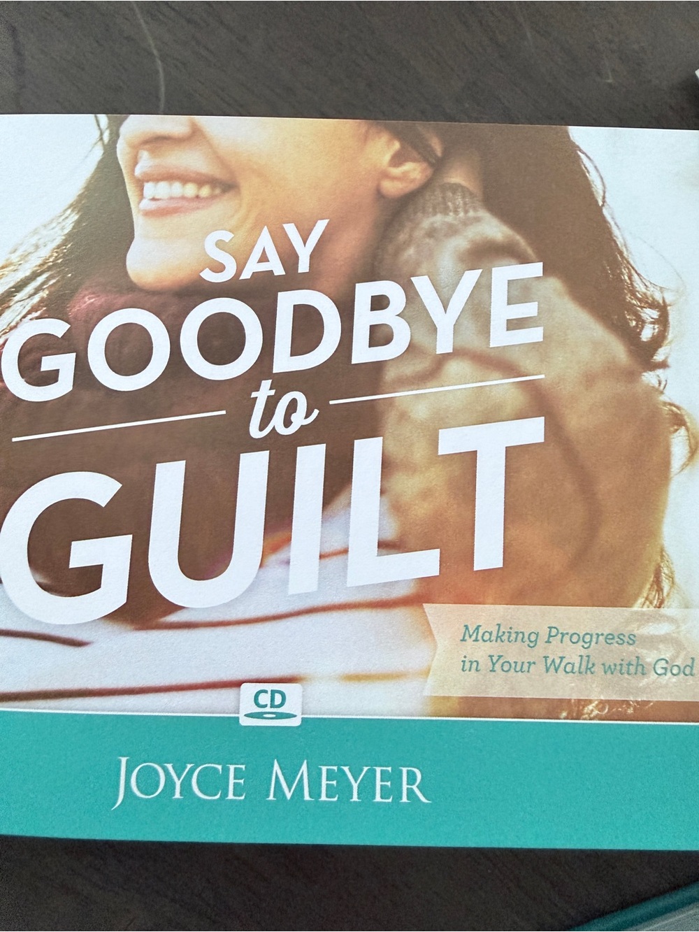 Say Goodbye to Guilt CD by Joyce Meyer